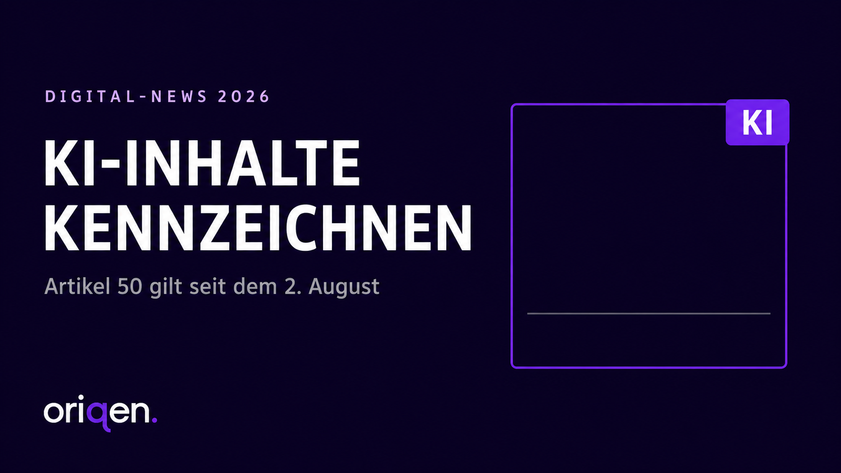 Beitragsbild zur Kennzeichnungspflicht für KI-Inhalte mit einem Inhaltsrahmen, der oben rechts mit einem violetten KI-Label markiert ist